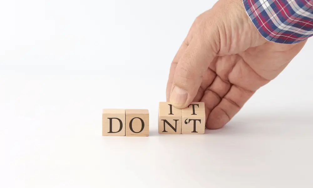 Things not to do